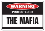 Protected By The Mafia Warning Sign Indoor/outdoor Funny Home Cor For. Fixed Price $21.08.