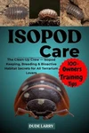 Isopod Care: The Clean-up Crew Keeping, Breeding & Bioactive Habitat Se. Fixed Price $26.46.