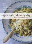 Super Natural Every Day: Well-loved Recipes From My Foods Kitchen A.... Fixed Price $5.01.