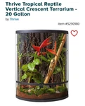 Thrive Tropical Reptile Vertical Crescent 20 Gallon Curved Terrarium - Brand New. Fixed Price $249.95.