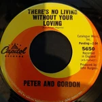 Peter And Gordon - There's No Living Without Your Loving, 7", (vinyl). Fixed Price $22.80.