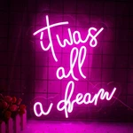 It Was All Dream Flex Led 15.6"X13" Neon Sign Strip Light Party Gift Artwork. Fixed Price $109.99.