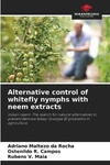 Alternative Control Of Whitefly Nymphs With Neem Extracts By Adriano Maltezo Da. Fixed Price $56.91.