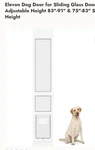 Elevon Dog Door For Sliding Glass Adjustable Height 83"-91" And 75"-83". Fixed Price $108.99.